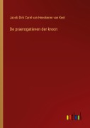 Cover-Bild zum Titel 'De praerogatieven der kroon' von 'Jacob Dirk Carel van Heeckeren van Keel'