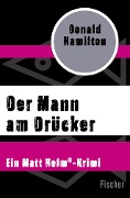 Der Mann am Drücker - Donald Hamilton