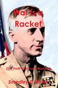 Cover-Bild zum Titel 'War Is a Racket (the Profit That Fuels Warfare)' von 'Major General Smedley D. Butler'