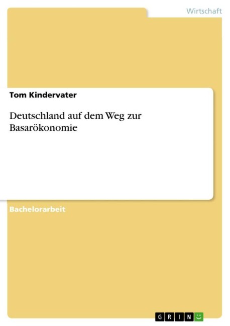Deutschland auf dem Weg zur Basarökonomie - Tom Kindervater