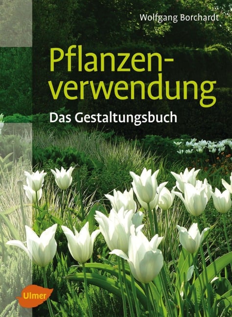 Pflanzenverwendung - Wolfgang Borchardt