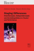 Cover-Bild zum Titel 'Staging Differences: Orientierungen, Kategorisierungen und Identitätspolitiken in Theater und Performance' von ''
