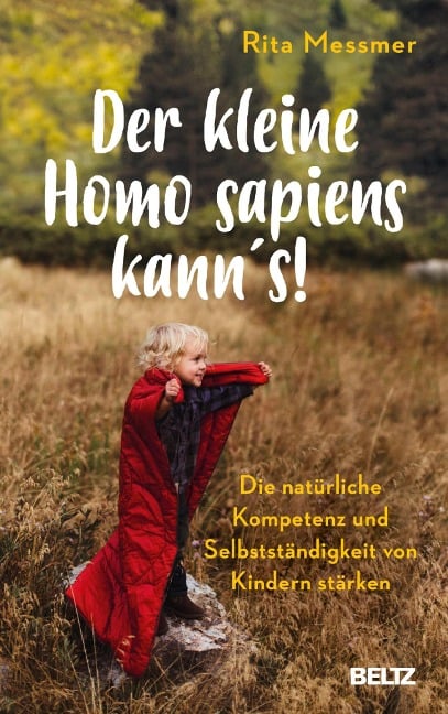 Der kleine Homo sapiens kann's! - Rita Messmer