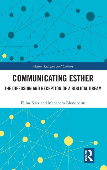 Communicating Esther - Elihu Katz, Menahem Blondheim