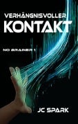 Verhängnisvoller Kontakt - Jc Spark