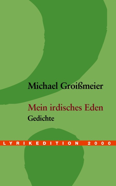 Mein irdisches Eden - Michael Groißmeier
