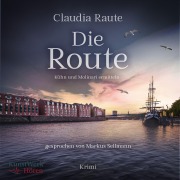 Cover-Bild zum Titel 'Die Route - Kühn und Molinari ermitteln' von 'Claudia Raute'
