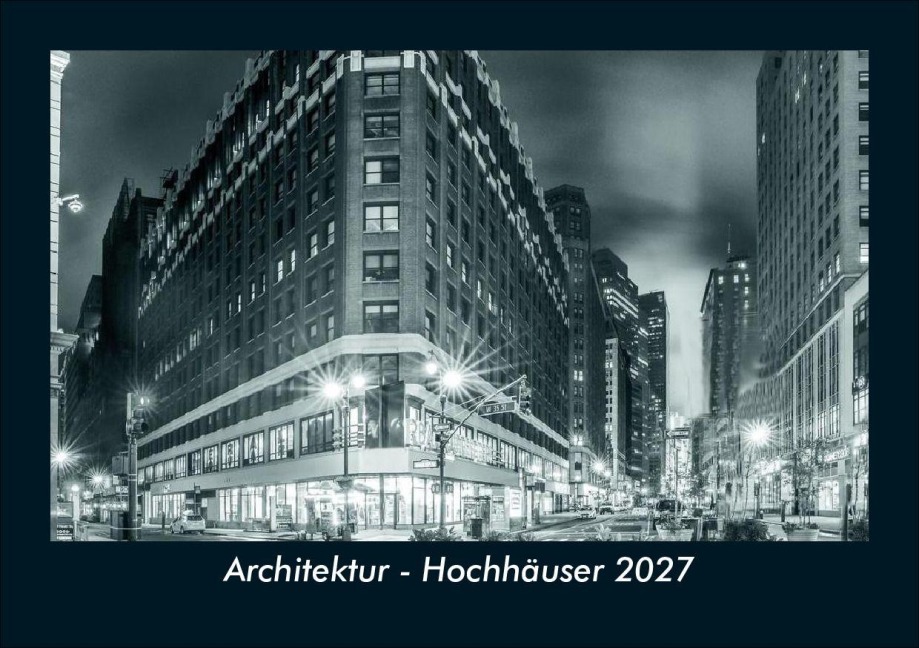 Architektur - Hochhäuser 2027 Fotokalender DIN A5 - Tobias Schmitt, Kevin Heber