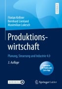 Cover-Bild zum Titel 'Produktionswirtschaft' von 'Florian Kellner, Maximilian Lukesch, Bernhard Lienland'