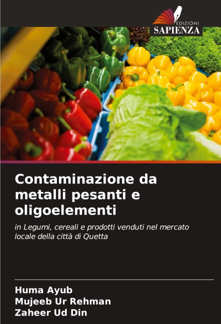 Contaminazione da metalli pesanti e oligoelementi - Huma Ayub, Mujeeb Ur Rehman, Zaheer Ud Din