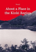 Cover-Bild zum Titel 'About a Place in the Kinki Region' von 'Sesuji'
