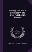 Geology And Water Resources Of The Great Falls Region, Montana - 