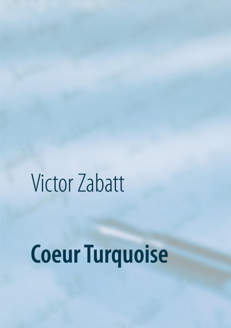 Coeur Turquoise - Victor Zabatt