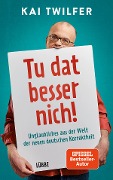 Cover-Bild zum Titel 'Tu dat besser nich!' von 'Kai Twilfer'