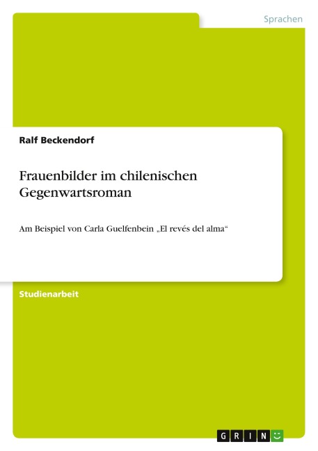 Frauenbilder im chilenischen Gegenwartsroman - Ralf Beckendorf