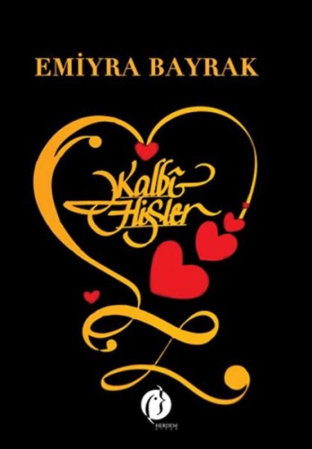 Kalbi Hisler - Emiyra Bayrak
