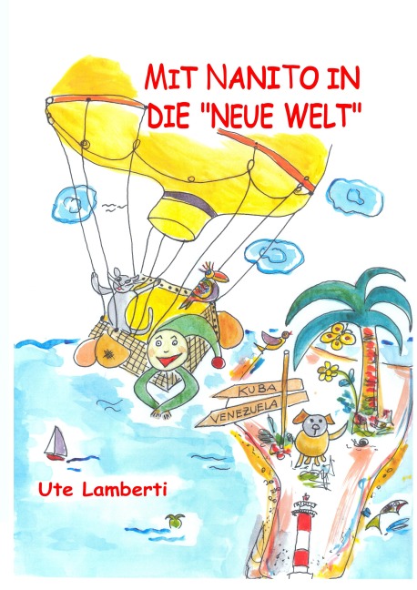 Mit Nanito in die Neue Welt - Ute Lamberti