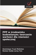 Cover-Bild zum Titel 'PPP w ¿rodowisku budowlanym; tworzenie warto¿ci dla równo¿ci spo¿ecznej' von 'Dominique Trual Molintas, Romeo Salda Leroy Tan'