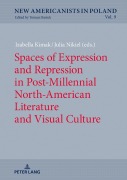 Cover-Bild zum Titel 'Spaces of Expression and Repression in Post-Millennial North-American Literature and Visual Culture' von ''