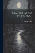 Cover-Bild zum Titel 'Les Monstres Parisiens...' von 'Catulle Mendès'