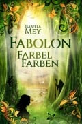 Cover-Bild zum Titel 'FarbelFarben' von 'Isabella Mey'