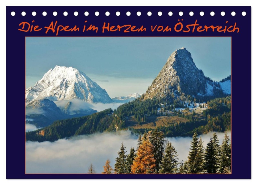 Die Alpen im Herzen von Österreich (Tischkalender 2025 DIN A5 quer), CALVENDO Monatskalender - Leo Bucher