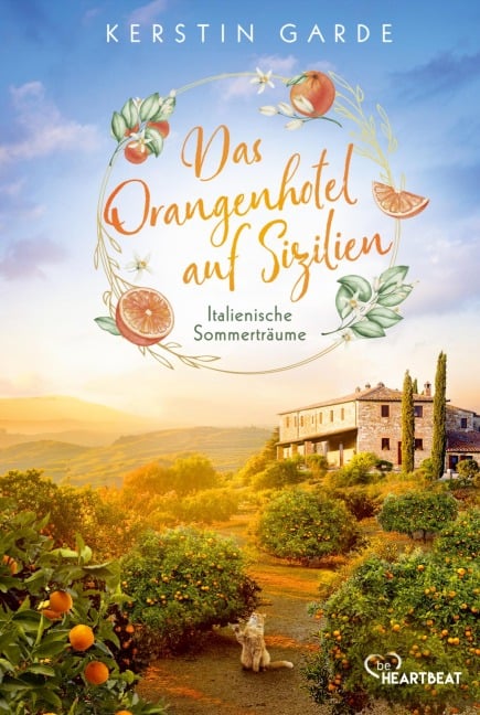 Italienische Sommerträume - Das Orangenhotel auf Sizilien - Kerstin Garde