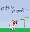 Cover-Bild zum Titel 'Chikis la Chihuahua' von 'Maricela Rocha'