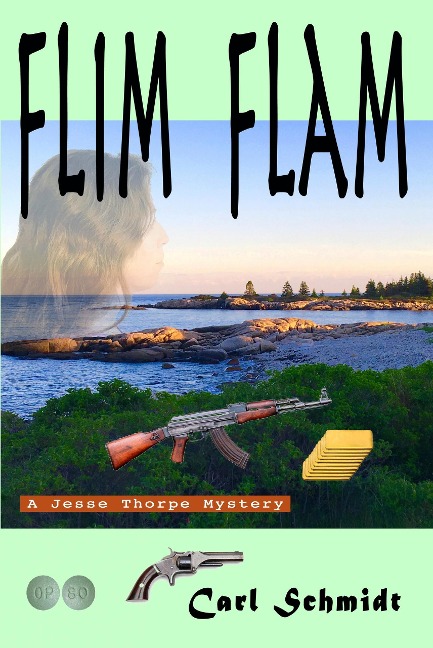 Flim Flam (Jesse Thorpe Mysteries, #4) - Carl Schmidt