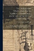 Dictionnaire Universel De La Langue Française, Avec Le Latin Et Les Étymologies ... - 