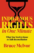 Cover-Bild zum Titel 'Indigenous Rights in One Minute' von 'Bruce McIvor'