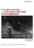 ...und Deine Liebe Auch & Sonntagsfahrer - Paul Wiens, Karl-Georg Egel, Wolfgang Kohlhaase, Hans-Dieter Hosalla, Wilhelm Neef