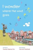 Cover-Bild zum Titel 'I wonder where the wind goes' von 'Carolyn Sparey Fox'