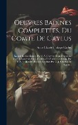 Cover-Bild zum Titel 'Oeuvres Badines Complettes, Du Comte De Caylus: Recueil De Ces Dames. Par F. A. Chevrier. Essai Historique Sur Les Lanternes Par J. F. Dreux Du Radier' von ''