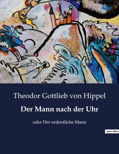 Der Mann nach der Uhr - Theodor Gottlieb Von Hippel