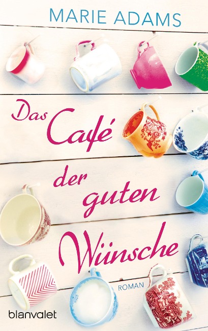 Das Café der guten Wünsche - Marie Adams