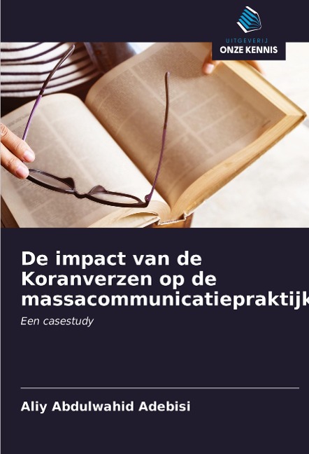 De impact van de Koranverzen op de massacommunicatiepraktijken - Aliy Abdulwahid Adebisi