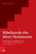 Bibelkunde des Alten Testaments - Martin Rösel