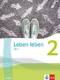 Leben leben 2. Schulbuch Klasse 7/8. Ausgabe Sachsen - 