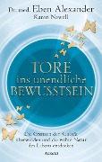 Tore ins unendliche Bewusstsein - Eben Alexander, Karen Newell