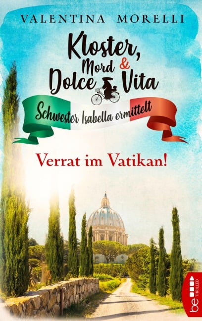 Kloster, Mord und Dolce Vita - Verrat im Vatikan! - Valentina Morelli