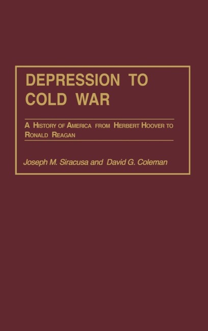 Depression to Cold War - Joseph Siracusa, David Coleman