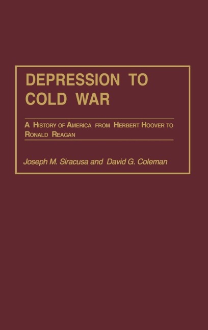 Depression to Cold War - Joseph Siracusa, David Coleman
