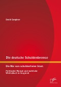 Cover-Bild zum Titel 'Die deutsche Schuldenbremse: Die Mär vom schuldenfreien Staat. Politischer Wunsch und rechtliche Wirklichkeit im Vergleich' von 'David Gerginov'