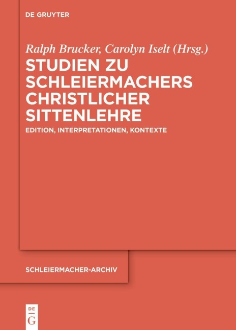Studien zu Schleiermachers christlicher Sittenlehre - 