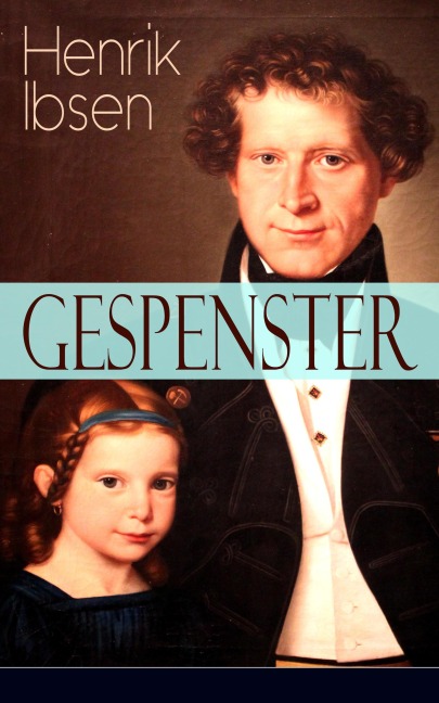 Gespenster - Henrik Ibsen