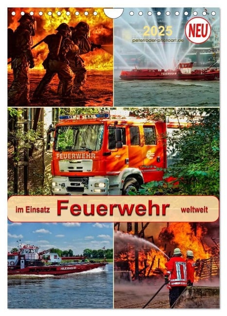 Feuerwehr - im Einsatz weltweit (Wandkalender 2025 DIN A4 hoch), CALVENDO Monatskalender - Peter Roder