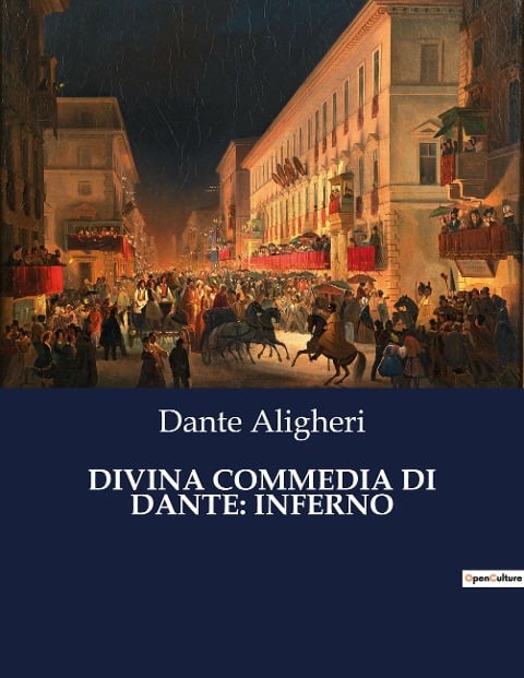 DIVINA COMMEDIA DI DANTE: INFERNO - Dante Aligheri