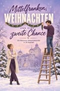 Cover-Bild zum Titel 'Mittelfranken, Weihnachten und eine zweite Chance' von 'Aaron Werner'