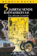 Cover-Bild zum Titel 'Fünf Jahrtausende Radfahrzeuge' von 'Rudolf Krebs'